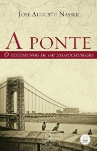 Baixar A Ponte: O testemunho de um neurocirurgião pdf, epub, eBook