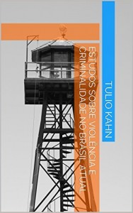 Baixar Estudos sobre Violência e Criminalidade no Brasil Atual pdf, epub, eBook