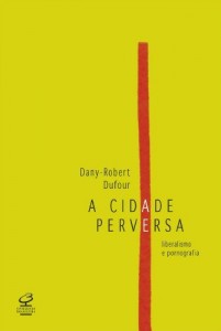 Baixar A cidade perversa: Liberalismo e pornografia pdf, epub, eBook