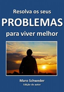 Baixar Resolva os seus PROBLEMAS para viver melhor pdf, epub, eBook