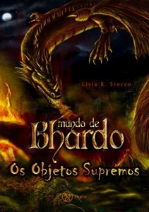 Baixar Os Objetos Supremos (Mundo de Bhardo, #1) pdf, epub, eBook