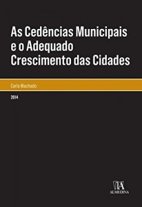 Baixar As Cedências Municipais e o Adequado Crescimento das Cidades pdf, epub, eBook
