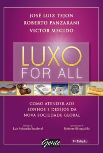 Baixar Luxo For All – Como Atender aos Sonhos e Desejos da Nova Sociedade Global pdf, epub, eBook