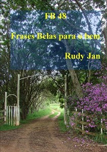 Baixar FB 48: Frases Belas para o bem (Frases para o Bem Livro 2) pdf, epub, eBook
