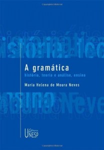 Baixar A gram&aacute;tica: hist&oacute;ria, teoria e an&aacute;lise, ensino pdf, epub, eBook