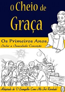 Baixar Os Primeiros Anos (O Cheio de Graça Livro 1) pdf, epub, eBook