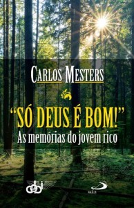 Baixar Só Deus é bom!: As memórias de um jovem rico pdf, epub, eBook
