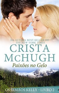 Baixar Paixões no Gelo (Os Irmãos Kelly Livro 2) pdf, epub, eBook