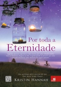 Baixar Por toda a eternidade: Algumas pessoas esperam a vida inteira por uma rela&ccedil;&atilde;o assim, mas as hist&oacute;rias chegam ao… pdf, epub, eBook