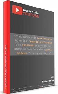 Baixar Segredos do Youtube: Como Começar Do Absoluto ZERO pdf, epub, eBook