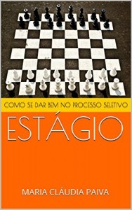 Baixar EST&Aacute;GIO: COMO SE DAR BEM NO PROCESSO SELETIVO pdf, epub, eBook