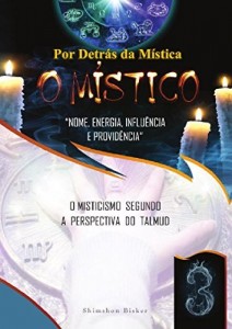 Baixar Místico 3: “NOME, ENERGIA, INFLUÊNCIA E PROVIDÊNCIA.” (Por Detrás da Mística) pdf, epub, eBook