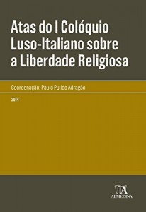 Baixar Atas do I Colóquio Luso-Italiano sobre a Liberdade Religiosa pdf, epub, eBook