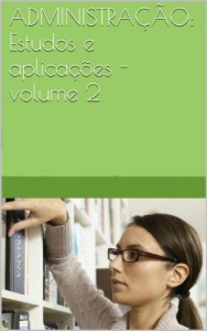 Baixar ADMINISTRAÇÃO: Estudos e aplicações – volume 2 pdf, epub, eBook