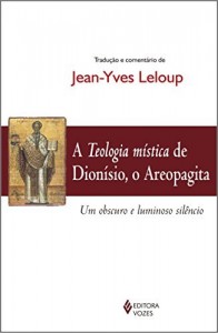 Baixar A Teologia mística de Dionísio, o Areopagita pdf, epub, eBook