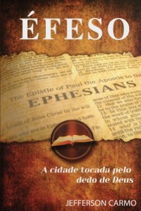 Baixar Efeso: A cidade tocada pelo dedo de Deus pdf, epub, eBook