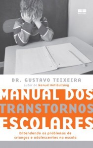 Baixar Manual dos Transtornos Escolares: Entendendo os problemas de crianças e adolescentes na escola pdf, epub, eBook