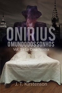 Baixar Onirius – O Mundo dos Sonhos: Vol.1 – La Cosa Nostra pdf, epub, eBook
