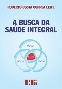 Baixar A Busca da Saúde Integral pdf, epub, eBook