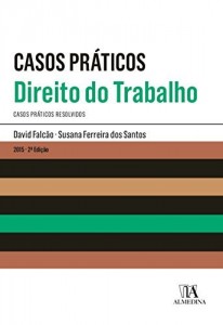 Baixar Casos Práticos – Direito do Trabalho – 2.ª Edição pdf, epub, eBook