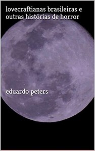 Baixar lovecraftianas brasileiras e outras hist&oacute;rias de horror pdf, epub, eBook