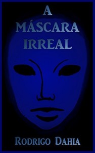 Baixar A M&aacute;scara Irreal pdf, epub, eBook
