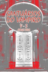 Baixar Santuários do Vampiro (Volume III Livro 3) pdf, epub, eBook