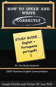 Baixar How to Speak and Write Correctly: Study Guide (Translated) in English and Portuguese: Dr. Vi’s Study Guide for Easy Business English Communication pdf, epub, eBook
