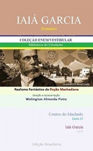 Baixar IAIÁ GARCIA: Realismo Fantástico da Ficção Machadiana (Contos do Machado Livro 25) pdf, epub, eBook