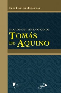 Baixar Paradigma teológico de Tomás de Aquino: (Coedição com Escola Dominicana de Teologia) pdf, epub, eBook