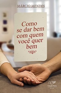 Baixar Como se dar bem com quem você  quer bem pdf, epub, eBook
