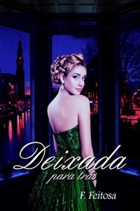 Baixar Deixada para tr&aacute;s: S&eacute;rie, livro " 1 Deixada para tr&aacute;s" 2 Obsess&atilde;o " pdf, epub, eBook