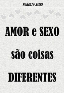 Baixar Amor e Sexo São Coisas Diferentes pdf, epub, eBook
