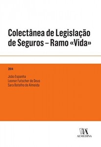 Baixar Colect&acirc;nea de Legisla&ccedil;&atilde;o de Seguros – Ramo &laquo;Vida&raquo; pdf, epub, eBook