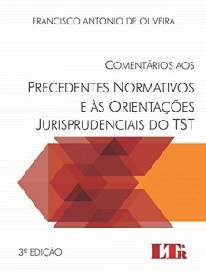 Baixar Comentários aos Precedentes Normativos e às Orientações Jurisprudenciais do TST pdf, epub, eBook