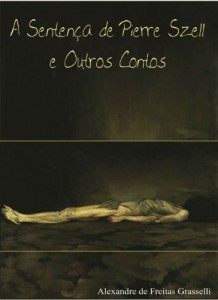 Baixar A Senten&ccedil;a de Pierre Szell  E Outros Contos pdf, epub, eBook