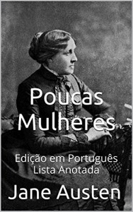 Baixar Poucas Mulheres – Edição em Português – Lista Anotada: Edição em Português – Lista Anotada pdf, epub, eBook