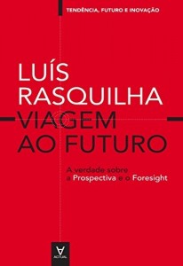 Baixar Viagem ao Futuro: A verdade sobre a prospectiva e o foresight pdf, epub, eBook