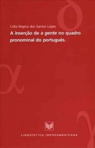 Baixar A inser&ccedil;&atilde;o de "a gente" no quadro pronominal do portugu&ecirc;s. pdf, epub, eBook