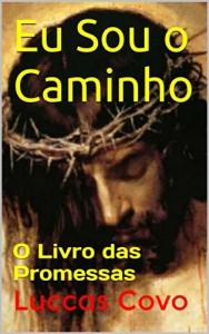 Baixar Eu Sou o Caminho: O Livro das Promessas pdf, epub, eBook