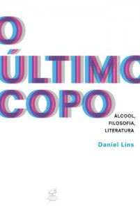 Baixar O último copo: Álcool, filosofia, literatura pdf, epub, eBook