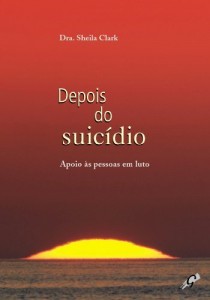 Baixar Depois do Suic&iacute;dio – Apoio &agrave;s Pessoas em Luto pdf, epub, eBook
