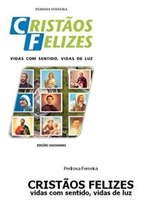 Baixar Cristãos felizes: Vidas com sentido, vidas de luz pdf, epub, eBook