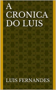 Baixar A Cronica do Luis pdf, epub, eBook