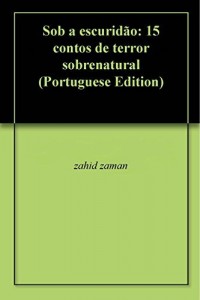 Baixar Sob a escurid&atilde;o: 15 contos de terror sobrenatural pdf, epub, eBook
