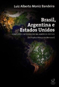 Baixar Brasil, Argentina e Estados Unidos: Conflito e integração na América do Sul (da Tríplice Aliança ao Mercosul) pdf, epub, eBook