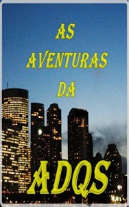 Baixar As Aventuras da ADQS: A Festa pdf, epub, eBook