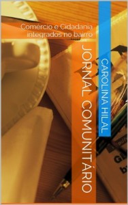 Baixar Jornal Comunitário: Comércio e Cidadania integrados no bairro pdf, epub, eBook