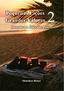 Baixar Pequenas Lições Grandes Valores 2: Baseado na Ética dos Pais pdf, epub, eBook