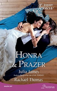 Baixar Honra & Prazer – Harlequin Jessica Ed.257 pdf, epub, eBook